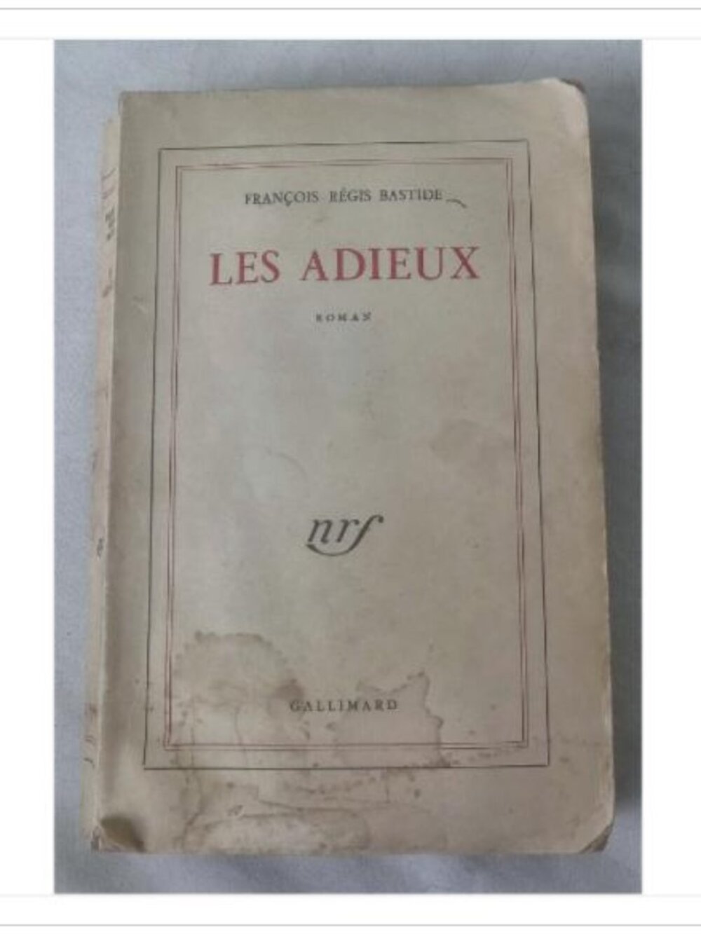 Les Adieux François-Régis Bastide 1956 15e édition Paperback Book Vintage Novel